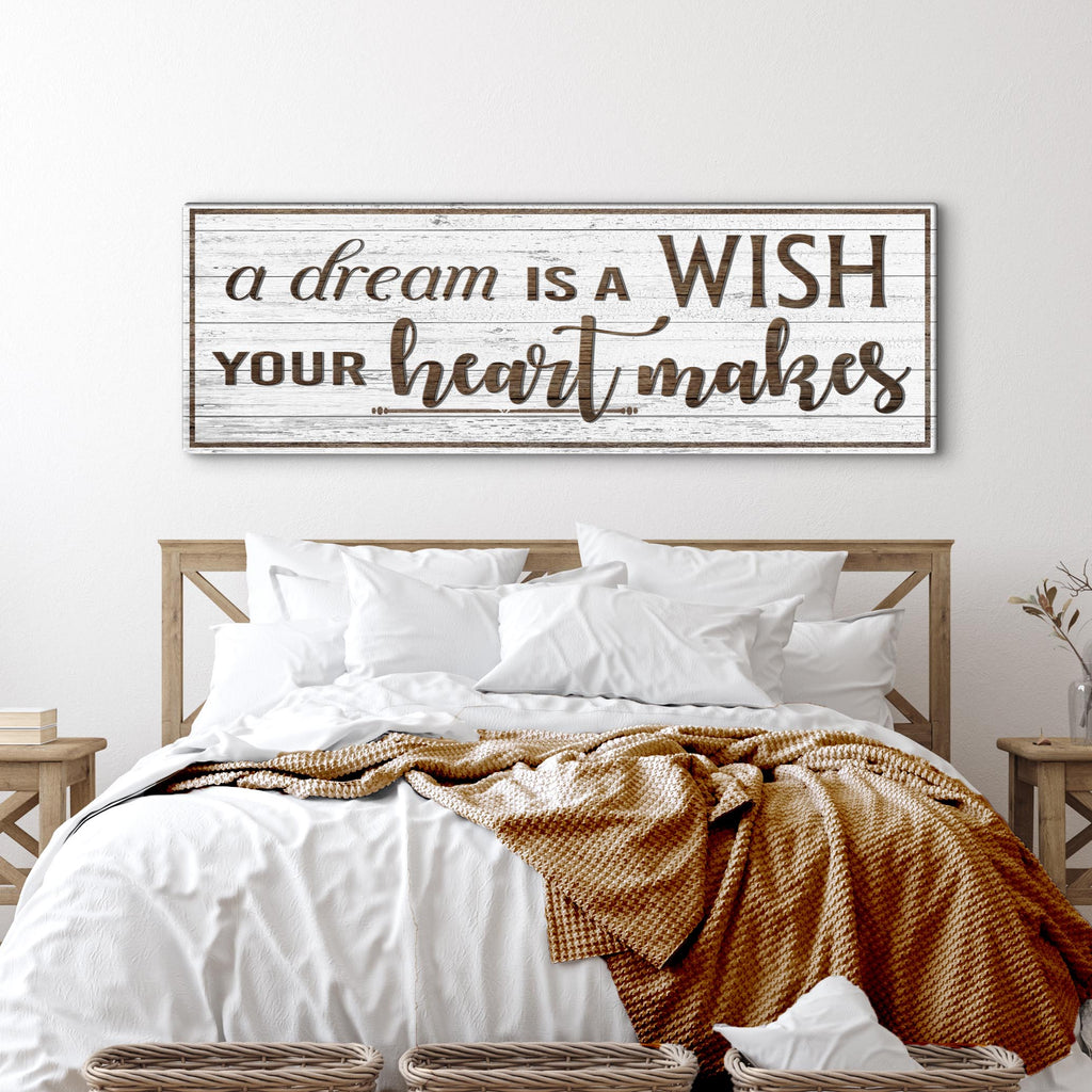 A Dream Is A Wish Your Heart Makes Inspirational Sign
